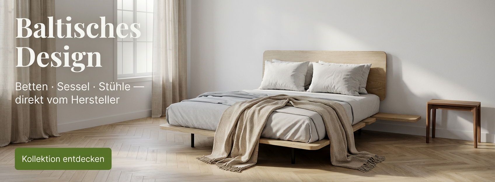 Baltisches Design Kollektion — nordische Möbel Betten Sessel Stühle direkt vom Hersteller bei Baltic Design Shop