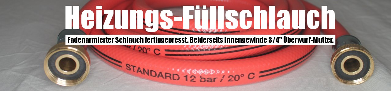 Heizungs-Füllschlauch. Füllschlauch. Fadenarmierter Schlauch fertiggepresst. Beiderseits Innengewinde 3/4" Überwurf-Mutter.